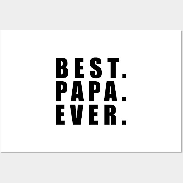 Best Papa Ever Father Day Wall Art by karascom